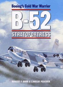 B-52 Stratofortress di Robert F. Dorr, Lindsay T. Peacock edito da Bloomsbury Publishing PLC