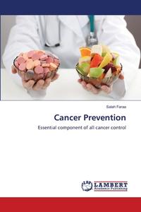 Cancer Prevention di Salah Faraa edito da LAP Lambert Academic Publishing