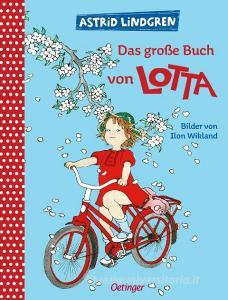 Das große Buch von Lotta di Astrid Lindgren edito da Oetinger Friedrich GmbH