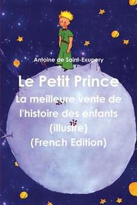 Le Petit Prince di Antoine De Saint-Exupery edito da Important Books
