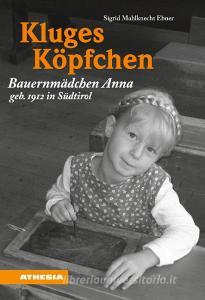 Kluges Köpfchen di Sigrid Mahlknecht Ebner edito da Athesia