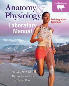 Anatomy & Physiology, Laboratory Manual with Access Code di Christine Eckel, Theresa Bidle, Kyla Ross edito da MCGRAW HILL BOOK CO