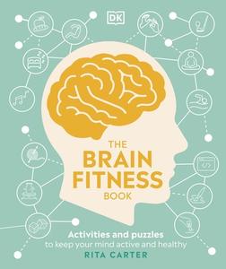 The Brain Fitness Book di Rita Carter edito da Dorling Kindersley Ltd.