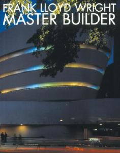 Frank Lloyd Wright: Master Builder di Bruce Brooks Pfeiffer edito da Universe Publishing(NY)