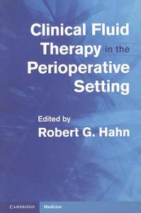 Clinical Fluid Therapy In The Peri-operative Setting edito da Cambridge University Press