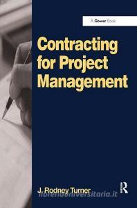 Contracting for Project Management edito da Taylor & Francis Ltd
