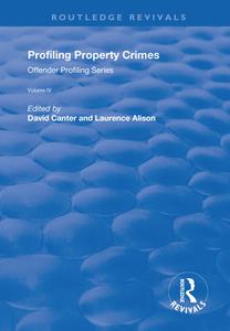 Profiling Property Crimes di DAVID V. CANTER edito da Taylor & Francis