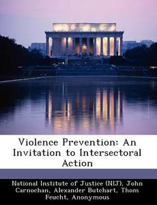 Violence Prevention di John Carnochan, Alexander Butchart edito da Bibliogov