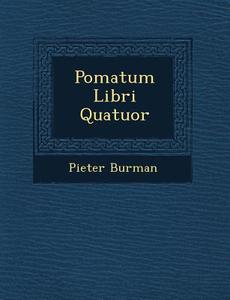 Po Matum Libri Quatuor di Pieter Burman edito da SARASWATI PR