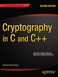 Cryptography in C and C++ di Michael Welschenbach edito da Apress