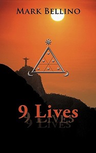 9 Lives di Mark Bellino edito da AuthorHouse