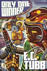 Only One Winner: Science Fiction Mystery Tales di E. C. Tubb edito da BORGO PR