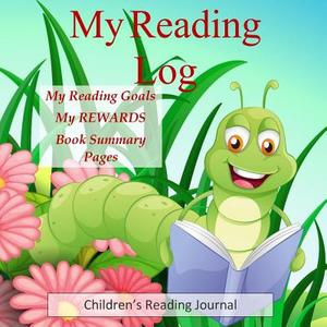 My Reading Log: With Goals, Rewards Chart and Book Summary Pages di Scrap Happy Memories edito da Createspace