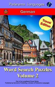 Parleremo Languages Word Search Puzzles Travel Edition German - Volume 2 di Erik Zidowecki edito da Createspace