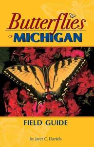 Butterflies of Michigan Field Guide di Jaret Daniels edito da ADVENTURE PUBN