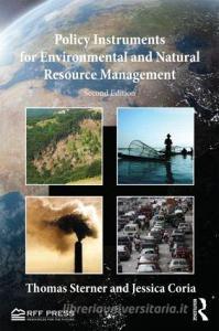 Policy Instruments for Environmental and Natural Resource Management di Thomas Sterner edito da Routledge