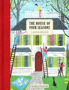 The House Of Four Seasons di Roger Duvoisin edito da The New York Review of Books, Inc