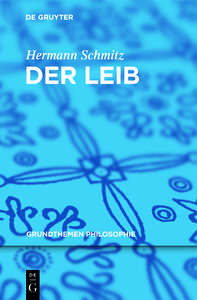 Der Leib di Hermann Schmitz edito da Gruyter, Walter de GmbH
