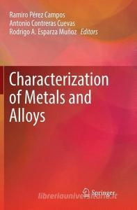 Characterization of Metals and Alloys edito da Springer International Publishing