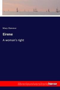 Eirene di Mary Clemmer edito da hansebooks