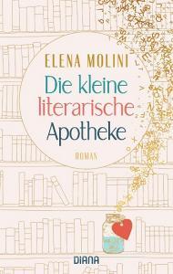 Die kleine literarische Apotheke di Elena Molini edito da Diana Taschenbuch