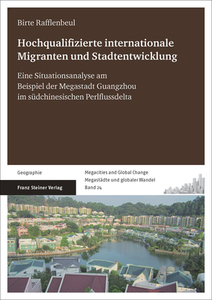 Hochqualifizierte internationale Migranten und Stadtentwicklung di Birte Rafflenbeul edito da Steiner Franz Verlag