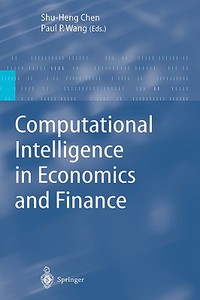 Computational Intelligence In Economics And Finance di S. H. Chen, P. Wang, Paul P. Wang edito da Springer-verlag Berlin And Heidelberg Gmbh & Co. Kg