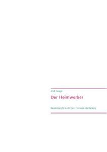 Der Heimwerker di Arndt Zwegat edito da Books On Demand
