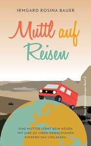 Muttl auf Reisen di Irmgard Rosina Bauer edito da Books on Demand