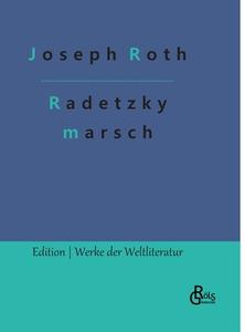 Radetzkymarsch di Joseph Roth edito da Gröls Verlag