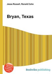 Bryan, Texas edito da Book On Demand Ltd.