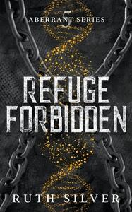 Refuge Forbidden di Ruth Silver edito da Slow Burn Publishing