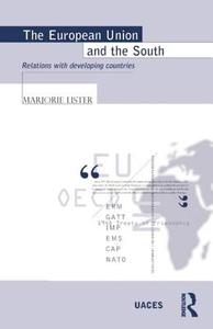The European Union and the South di Marjorie Lister edito da Routledge