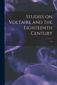 Studies on Voltaire and the Eighteenth Century; 51 di Anonymous edito da LIGHTNING SOURCE INC