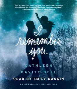 I Remember You di Cathleen Davitt Bell edito da Listening Library (Audio)