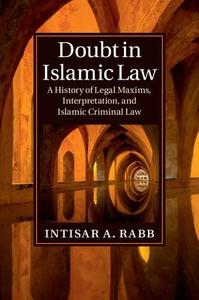 Doubt in Islamic Law di Intisar A. Rabb edito da Cambridge University Press