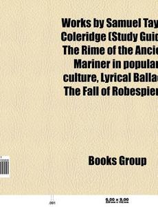 Works by Samuel Taylor Coleridge (Book Guide) di Source Wikipedia edito da Books LLC, Reference Series