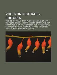 Voci Non Neutrali - Editoria: Voci Non N di Fonte Wikipedia edito da Books LLC, Wiki Series