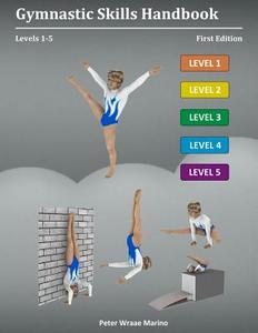 Gymnastic Skills Handbook di Peter Marino edito da Lulu.com