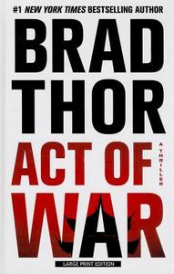 Act of War di Brad Thor edito da Thorndike Press