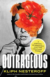 Outrageous di Kliph Nesteroff edito da Harry N. Abrams