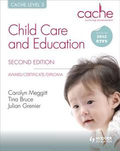 Cache Level 3 Child Care And Education, 2nd Edition di Tina Bruce, Carolyn Meggitt, Julian Grenier edito da Hodder Education