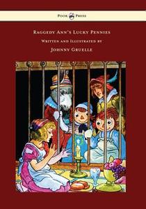 Raggedy Ann's Lucky Pennies - Illustrated by Johnny Gruelle di Johnny Gruelle edito da Pook Press