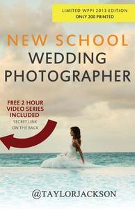 New School Wedding Photographer di Taylor Jackson edito da Createspace