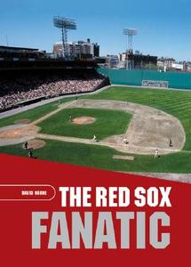 The Red Sox Fanatic di David Horne edito da Rowman & Littlefield