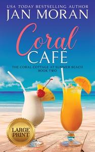 Coral Cafe di Jan Moran edito da SUNNY PALMS PR
