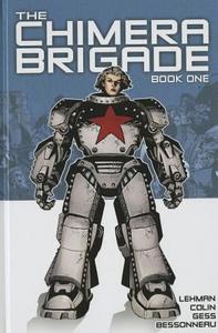 The Chimera Brigade: Vol I di Serge Lehman, Fabrice Colin edito da TITAN BOOKS