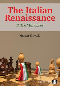 The Italian Renaissance II: The Main Lines di Martyn Kravtsiv edito da QUALITY CHESS