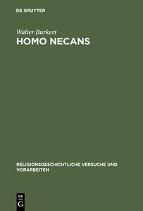 Homo Necans di Walter Burkert edito da De Gruyter