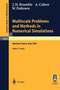 Multiscale Problems and Methods in Numerical Simulations di James H. Bramble, Albert Cohen, Wolfgang Dahmen edito da Springer Berlin Heidelberg